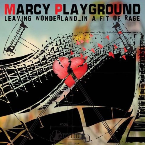 Marcy Playground/Leaving Wonderland...In A Fit