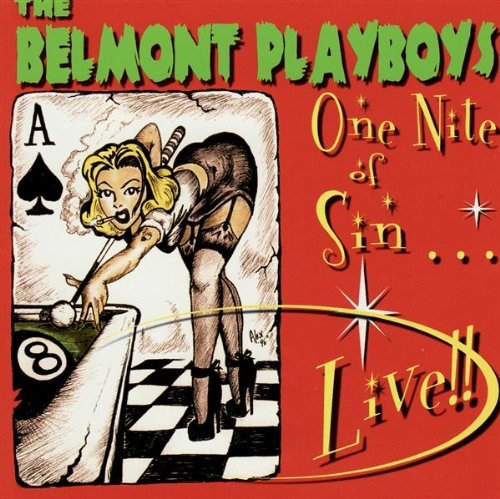 Belmont Playboys/One Night Of Sin...Live