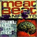 Meat Beat Manifesto/Subliminal Sandwich