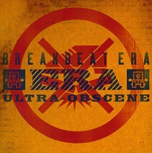 Breakbeat Era/Ultra-Obscene