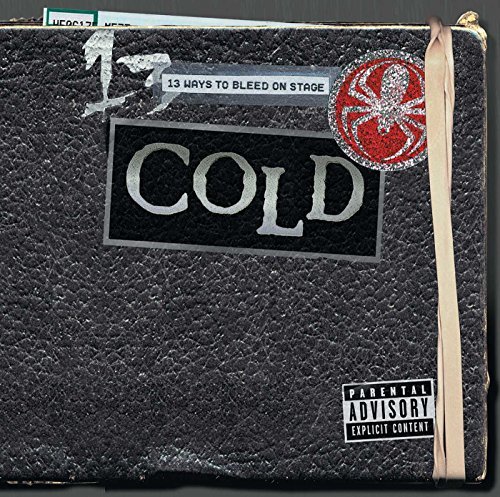 Cold/13 Ways To Bleed On Stage@Explicit Version