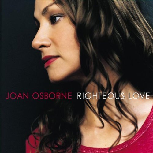 Joan Osborne/Righteous Love