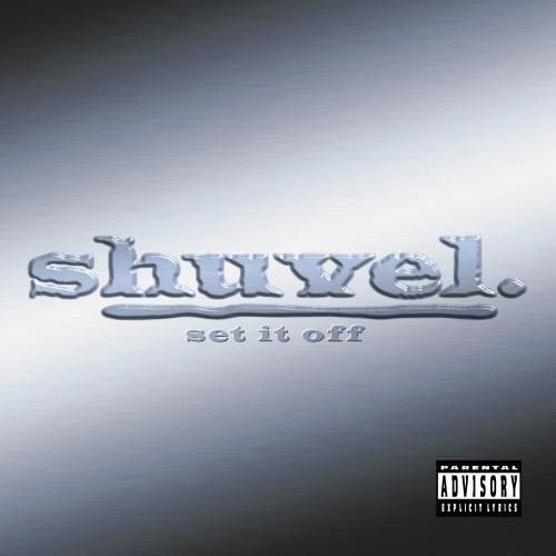 Shuvel/Set It Off@Explicit Version