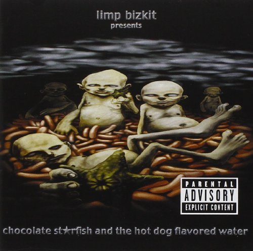 Limp Bizkit/Chocolate Starfish & The Hotdog Flavored Water