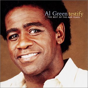 Al Green Testify Best Of The A&m Years 