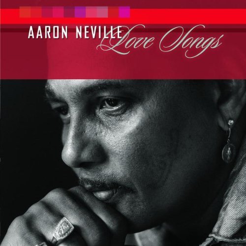 Aaron Neville Love Songs 