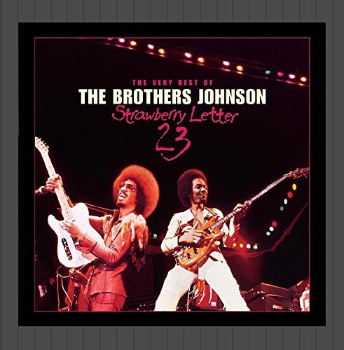 Brothers Johnson/Strawberry Letter 23: The Best of