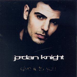 Jordan Knight/Give It To You