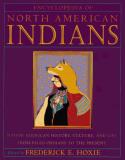 Frederick E. Hoxie Encyclopedia Of North American Indians Native Ame 
