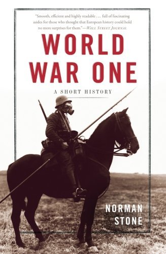 Norman Stone/World War One@ A Short History