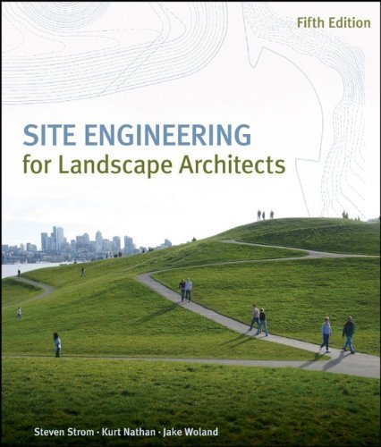 Steven Strom Site Engineering For Landscape Architects 0005 Edition; 