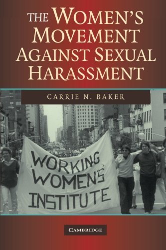 Carrie N. Baker The Women's Movement Against Sexual Harassment 
