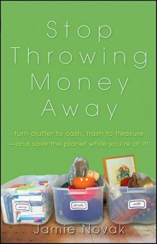 Jamie Novak/Stop Throwing Money Away@ Turn Clutter to Cash, Trash to Treasure--And Save