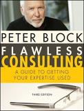 Peter Block Flawless Consulting A Guide To Getting Your Expertise Used 0003 Edition;revised 