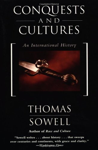 Thomas Sowell/Conquests and Cultures@An International History