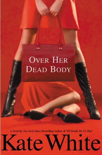 Kate White/Over Her Dead Body