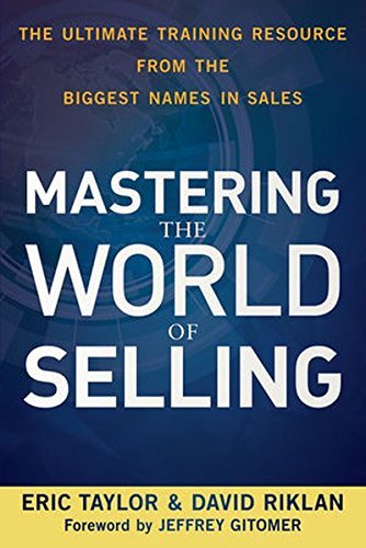 Eric Taylor/Mastering The World Of Selling@The Ultimate Training Resource From The Biggest N