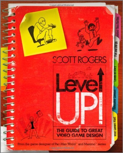 Scott Rogers Level Up! The Guide To Great Video Game Design 