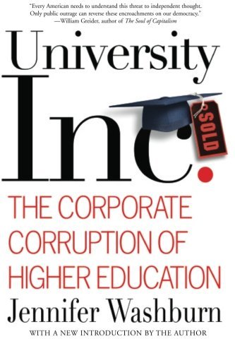 Jennifer Washburn/University Inc.@The Corporate Corruption of Higher Education
