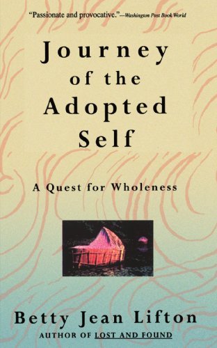 Betty Jean Lifton/Journey of the Adopted Self@A Quest for Wholeness@Revised