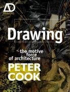 Peter Cook Drawing The Motive Force Of Architecture 