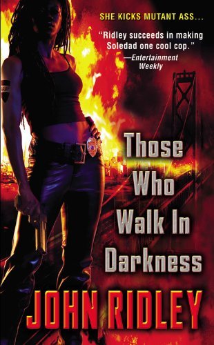 John Ridley/Those Who Walk in Darkness