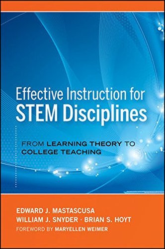 Edward J. Mastascusa Effective Instruction For Stem Disciplines From Learning Theory To College Teaching 