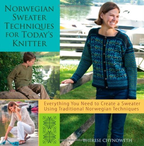 Therese Chynoweth Norwegian Sweater Techniques For Today's Knitter 