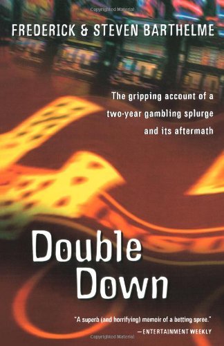 Frederick Barthelme/Double Down@ Reflections on Gambling and Loss