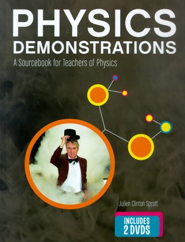 Julien Clinton Sprott Physics Demonstrations A Sourcebook For Teachers Of Physics [with 2 Dvds 