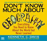Kenneth Davis Don't Know Much About Geography Everything You Need To Know About The World But N Abridged 