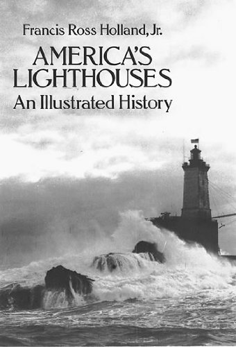 Holland,Francis Ross,Jr./America's Lighthouses@ An Illustrated History