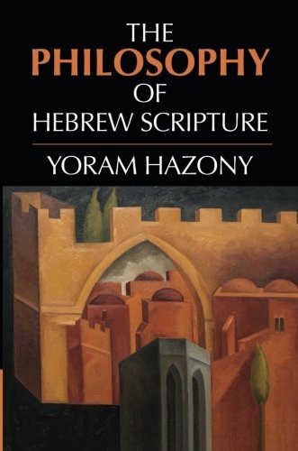 Yoram Hazony/The Philosophy of Hebrew Scripture