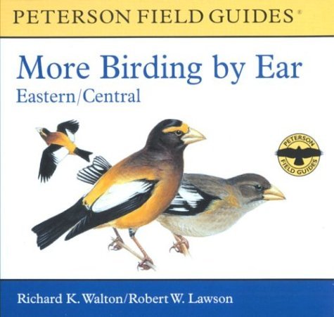 Richard K. Walton More Birding By Ear Eastern And Central North Amer A Guide To Bird Song Identification 