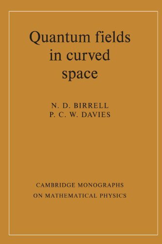 N. D. Birrell Quantum Fields In Curved Space 