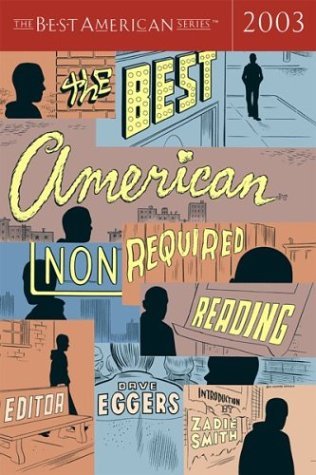 Dave Eggers/Best American Nonrequired Reading 2003,The@2 Edition;