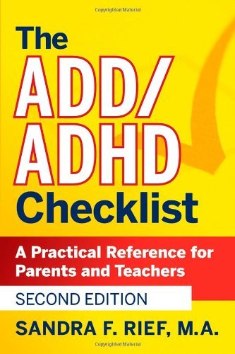 Sandra F. Rief/The Add / ADHD Checklist@ A Practical Reference for Parents and Teachers@0002 EDITION;Revised