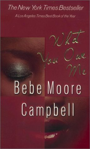 Bebe Moore Campbell/What You Owe Me