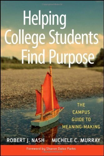 Nash,Robert J./ Murray,Michele C./ Parks,Sharon/Helping College Students Find Purpose