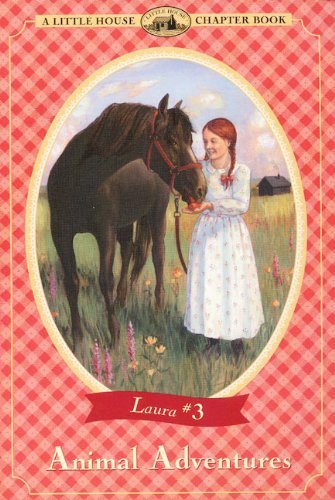 Laura Ingalls Wilder/Animal Adventures@Adapted From The Little House Books By Laura Inga