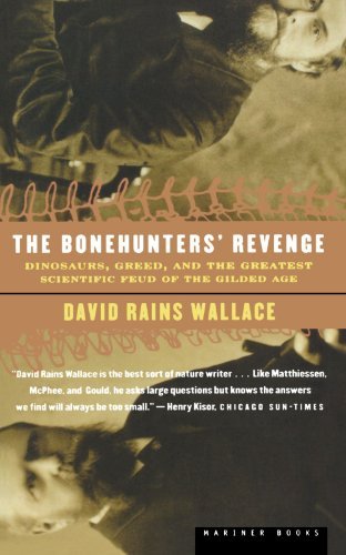 David Rains Wallace/The Bonehunters' Revenge@Dinosaurs, Greed, and the Greatest Scientific Feu