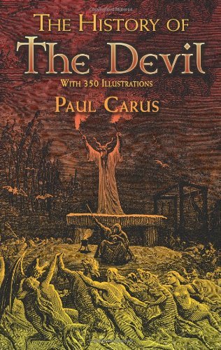 Paul Carus/History Of The Devil,The@With 350 Illustrations