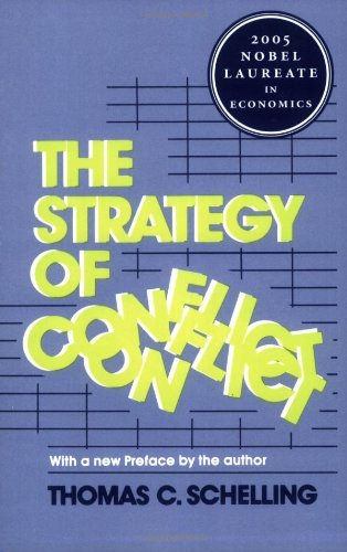 Thomas C. Schelling/The Strategy of Conflict@ With a New Preface by the Author