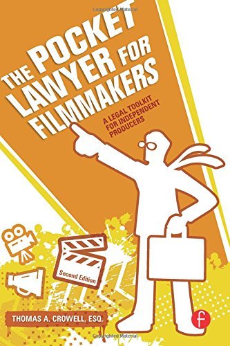Thomas Crowell Esq The Pocket Lawyer For Filmmakers A Legal Toolkit For Independent Producers 0002 Edition; 
