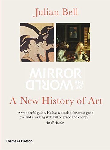 Julian Bell Mirror Of The World A New History Of Art 
