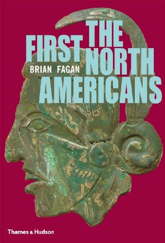 Brian M. Fagan The First North Americans An Archaeological Journey 