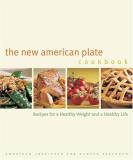 American Institute For Cancer Research The New American Plate Cookbook Recipes For A Healthy Weight And A Healthy Life 