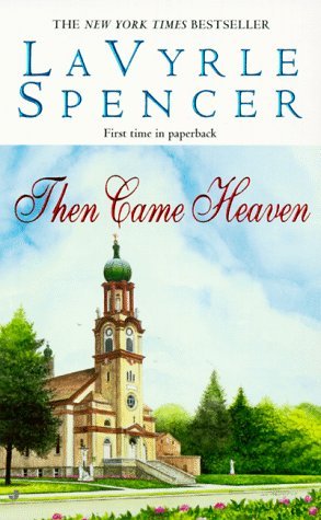 Lavyrle Spencer/Then Came Heaven