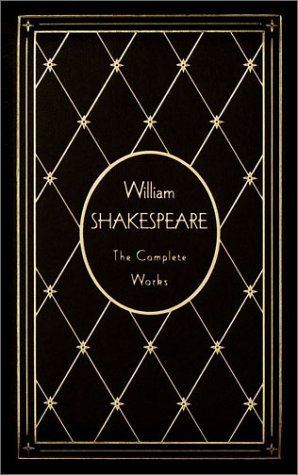 William Shakespeare William Shakespeare The Complete Works Deluxe Ed 
