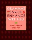 Constance Weaver Grammar To Enrich & Enhance Writing 